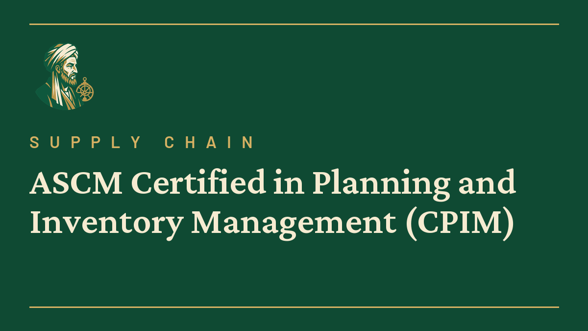 ASCM Certified in Planning and Inventory Management (CPIM)