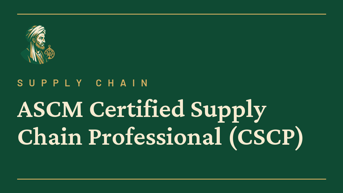 ASCM Certified Supply Chain Professional (CSCP)