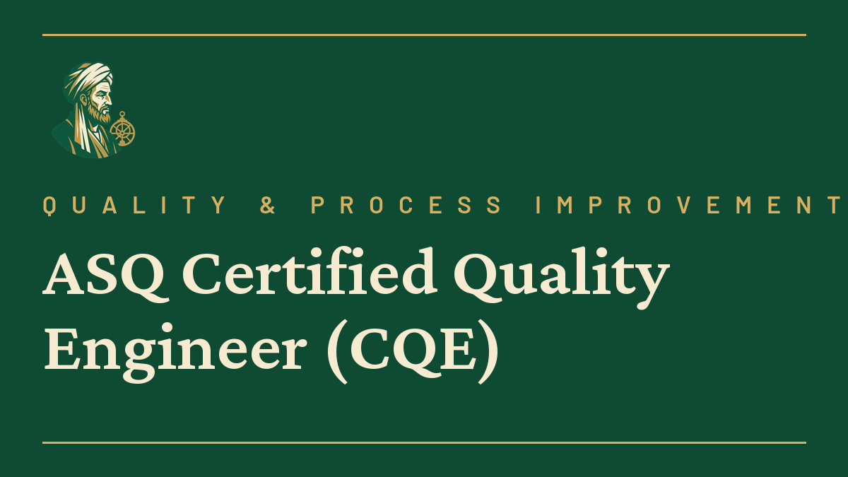 ASQ Certified Quality Engineer (CQE)