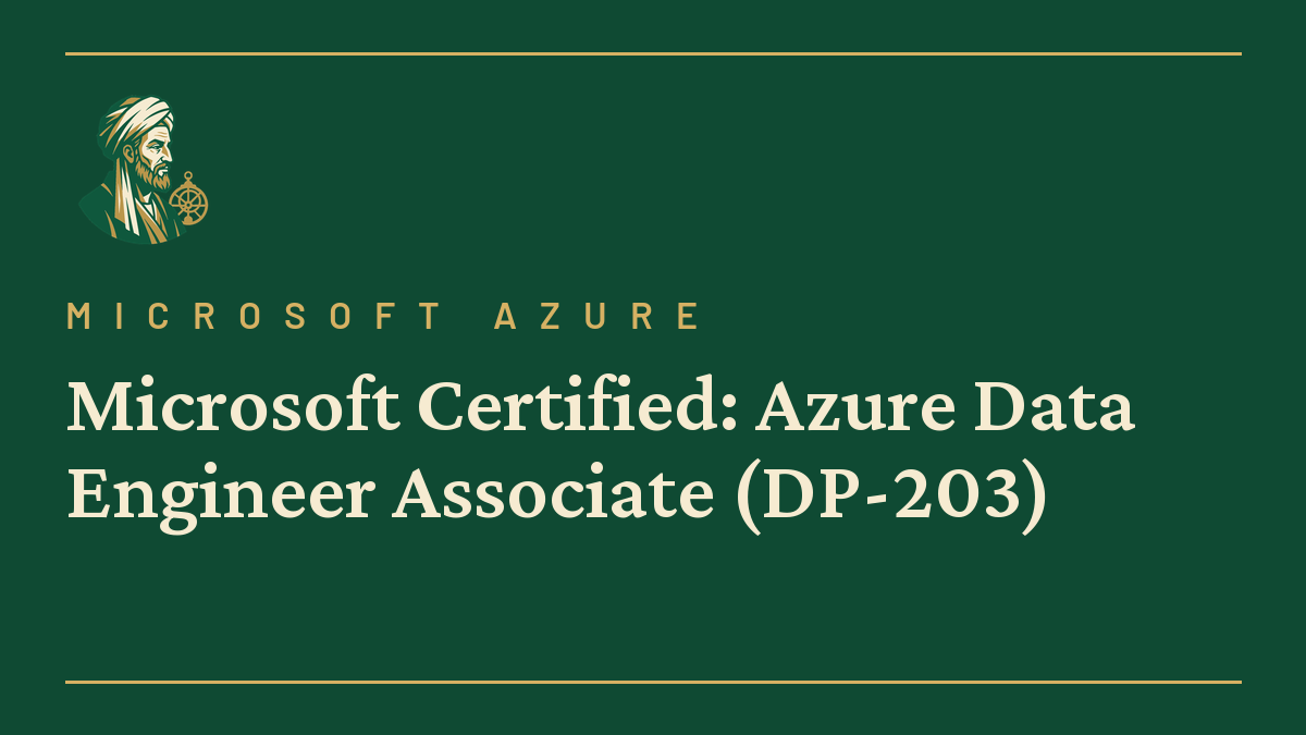 Microsoft Certified: Azure Data Engineer Associate (DP-203)