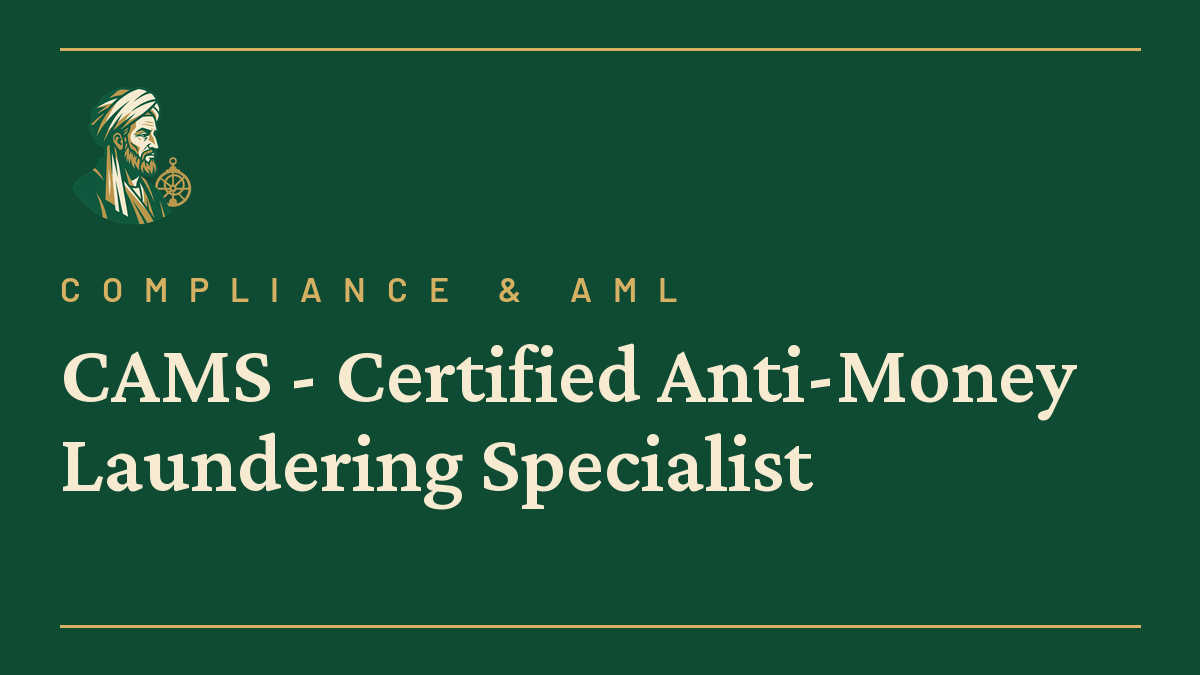 CAMS – Certified Anti-Money Laundering Specialist