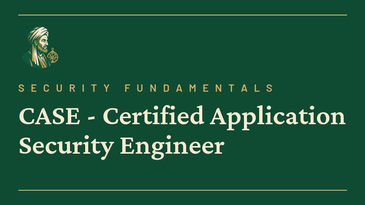 CASE – Certified Application Security Engineer