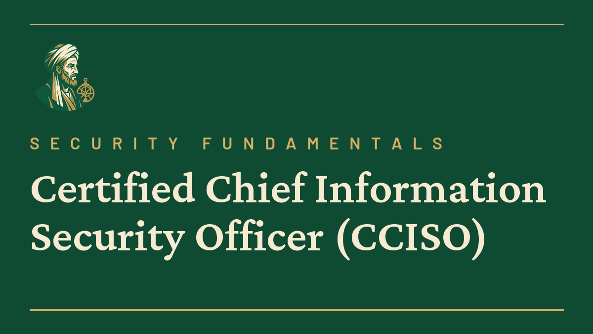 Certified Chief Information Security Officer (CCISO)