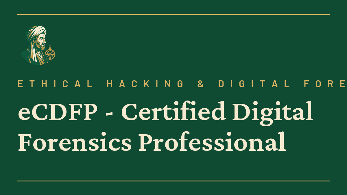 eCDFP – Certified Digital Forensics Professional