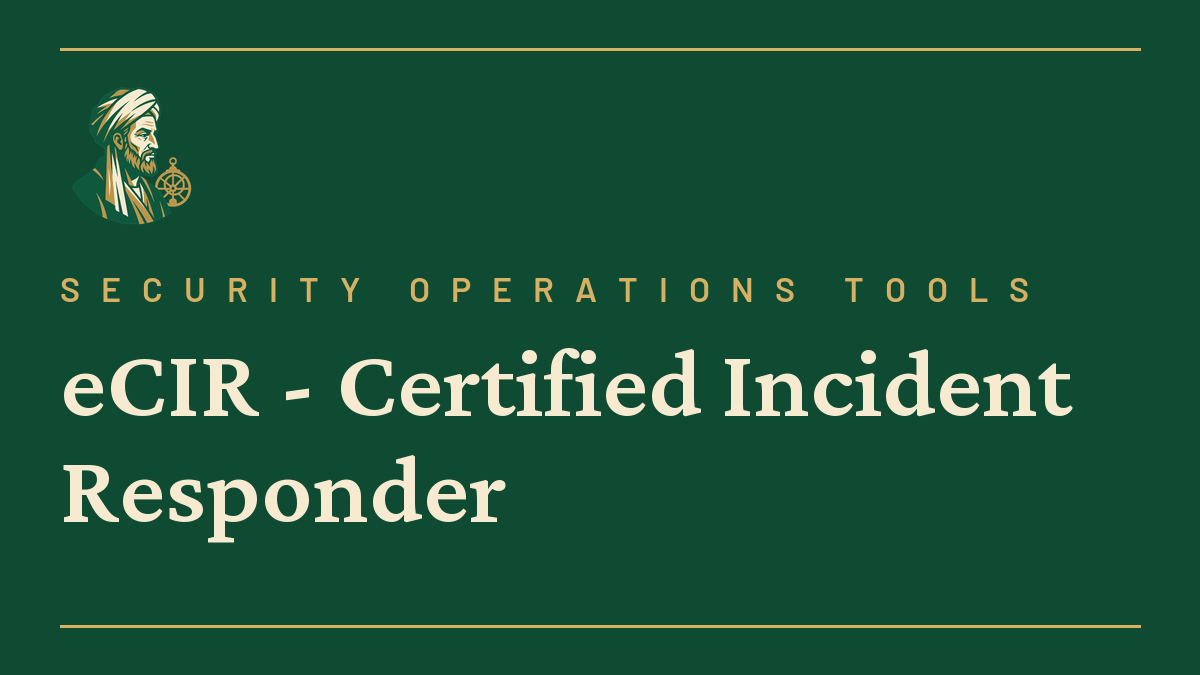 eCIR – Certified Incident Responder