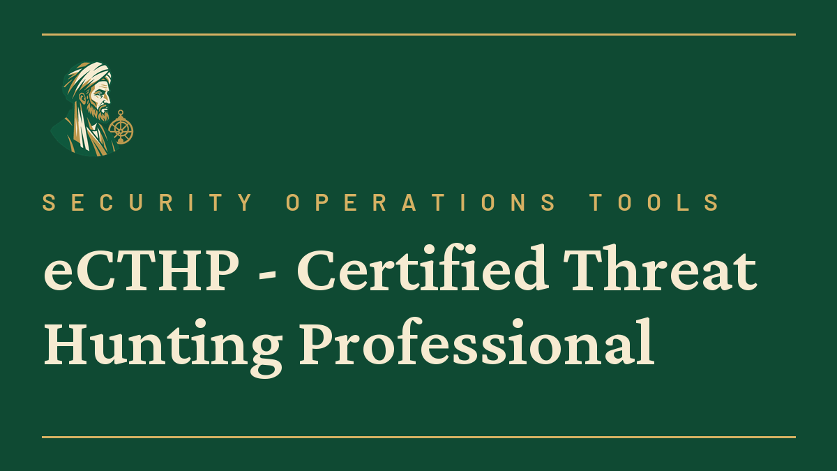 eCTHP – Certified Threat Hunting Professional