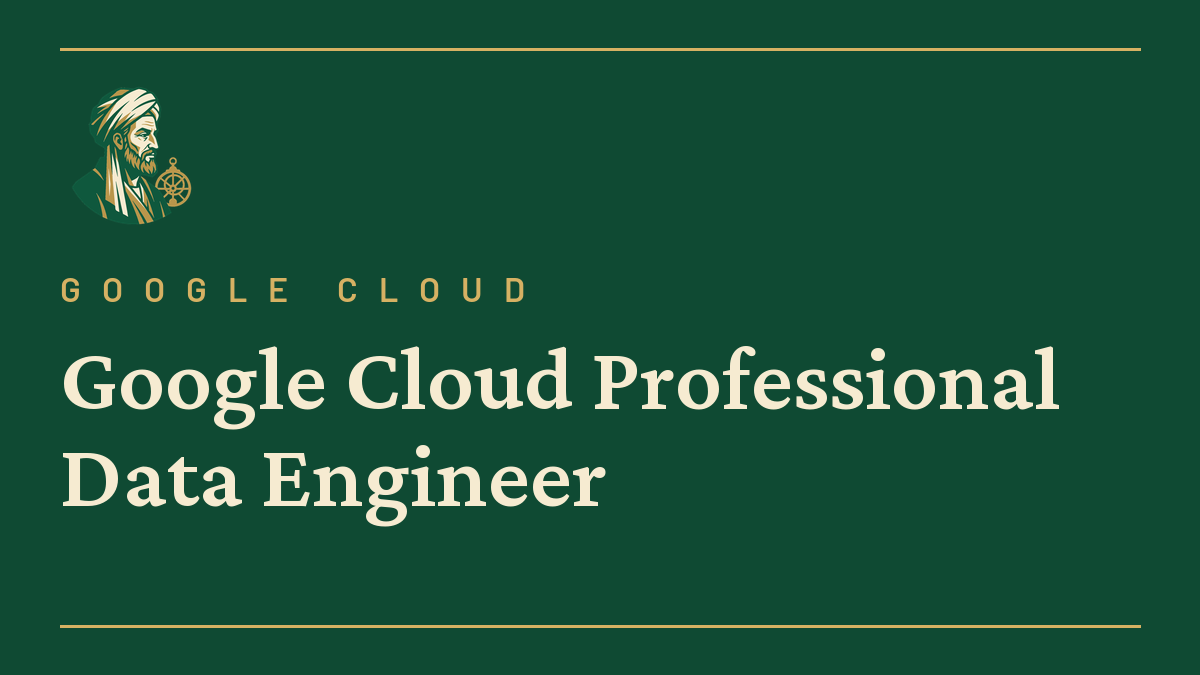 Google Cloud Professional Data Engineer