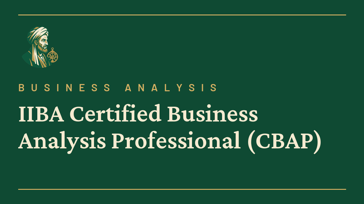 IIBA Certified Business Analysis Professional (CBAP)