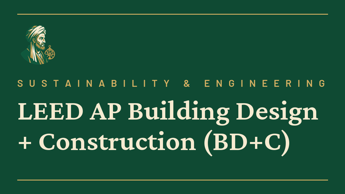 LEED AP Building Design + Construction (BD+C)