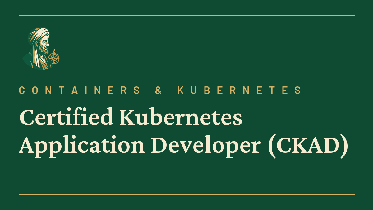 Certified Kubernetes Application Developer (CKAD)
