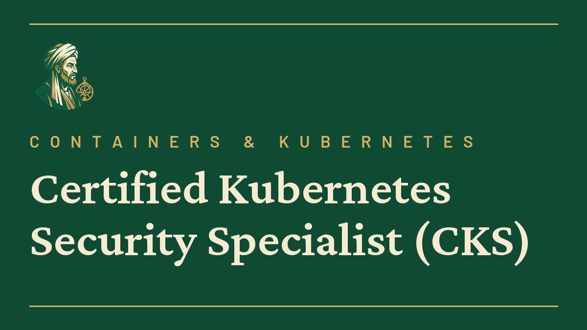 Certified Kubernetes Security Specialist (CKS)