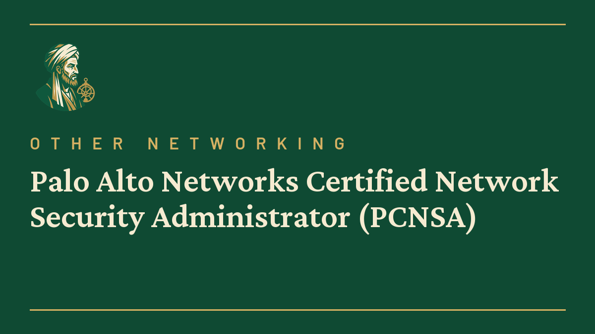 Palo Alto Networks Certified Network Security Administrator (PCNSA)