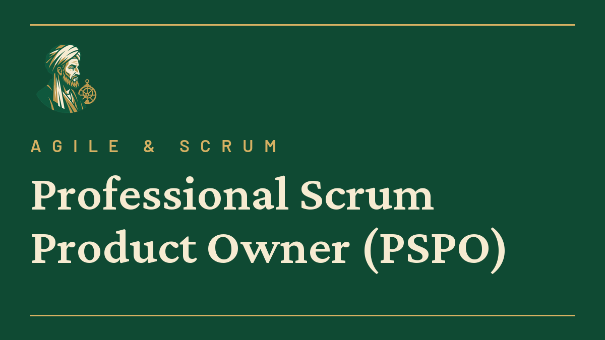 Professional Scrum Product Owner (PSPO)