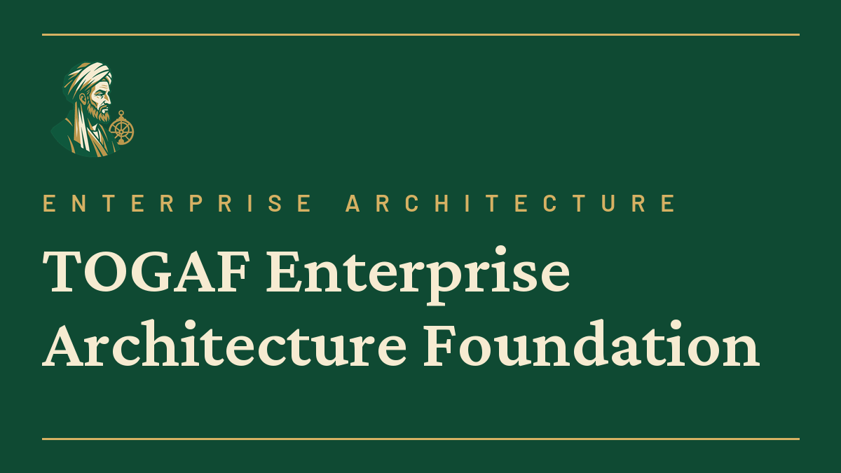 TOGAF Enterprise Architecture Foundation